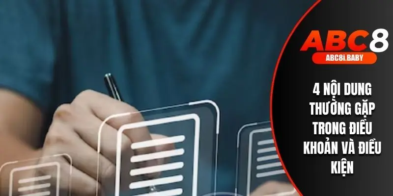 4 nội dung thường gặp trong điều khoản và điều kiện