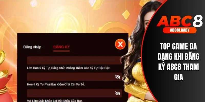 Top game đa dạng khi đăng ký ABC8 tham gia